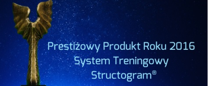System Treningowy STRUCTOGRAM otrzymał statuetkę Prestiżowego Produktu Roku 2016